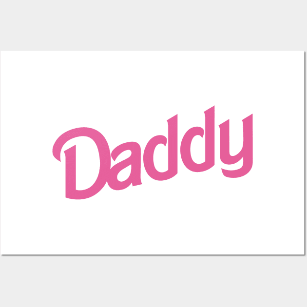 Daddy Wall Art by byb